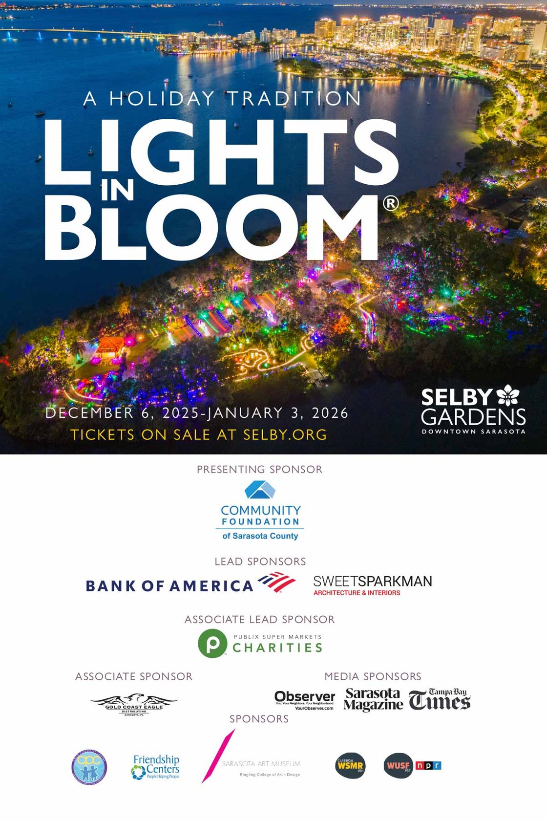 Lights in Bloom® features more than two million lights illuminating the gardens and walkways of Selby Gardens Downtown Sarasota campus.This tropical winter wonderland features festive photo opportunities, activities & entertainment for the whole family to enjoy!   