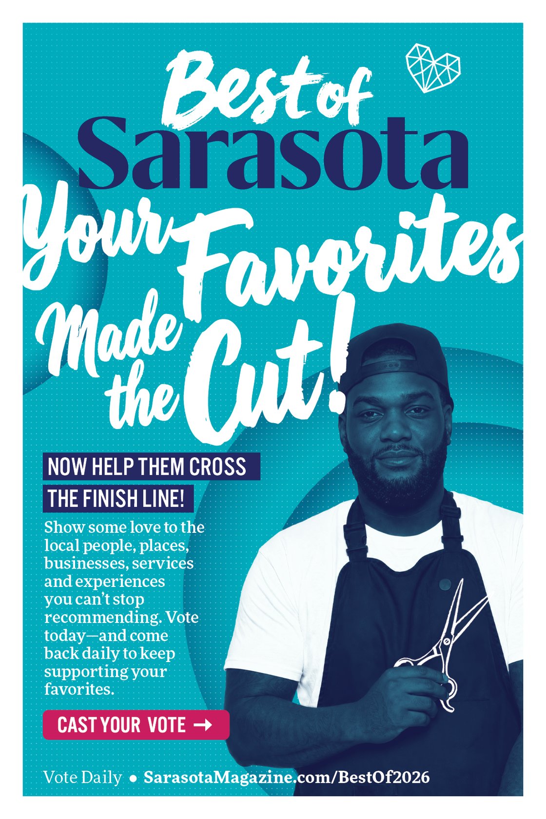 A Best of Sarasota 2026 voting graphic featuring a barber wearing a black apron and holding a pair of scissors. The headline reads, "Your Favorites Made the Cut!" with supporting text encouraging readers to vote daily for their favorite local people, places, businesses, services, and experiences. A pink "Cast Your Vote" button appears above the website SarasotaMagazine.com/BestOf2026.
