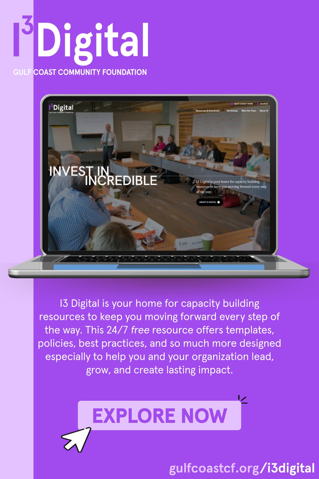 Gulf Coast Community Foundation’s I3 Digital is your 24/7 free resource to keep you moving forward every step of the way.