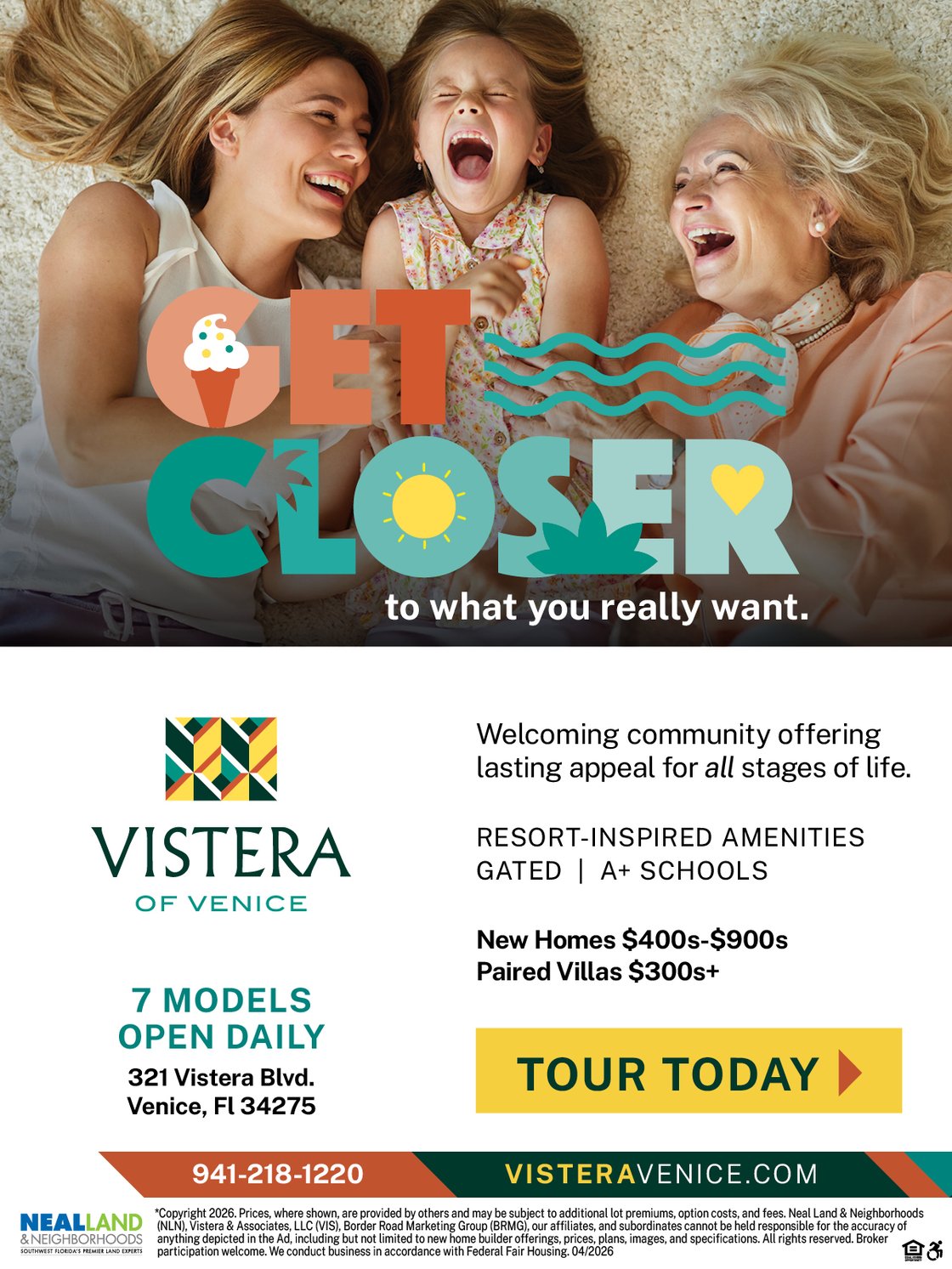 Vistera of Venice offers lasting appeal for all stages of life. Resort-inspired amenities, gated, A+ schools. New Homes $400s-$900s and Paired Villas $300s+. 7 models open daily. 321 Vistera Blvd., Venice, FL 34275. 941-218-1220. visteravenice.com.
