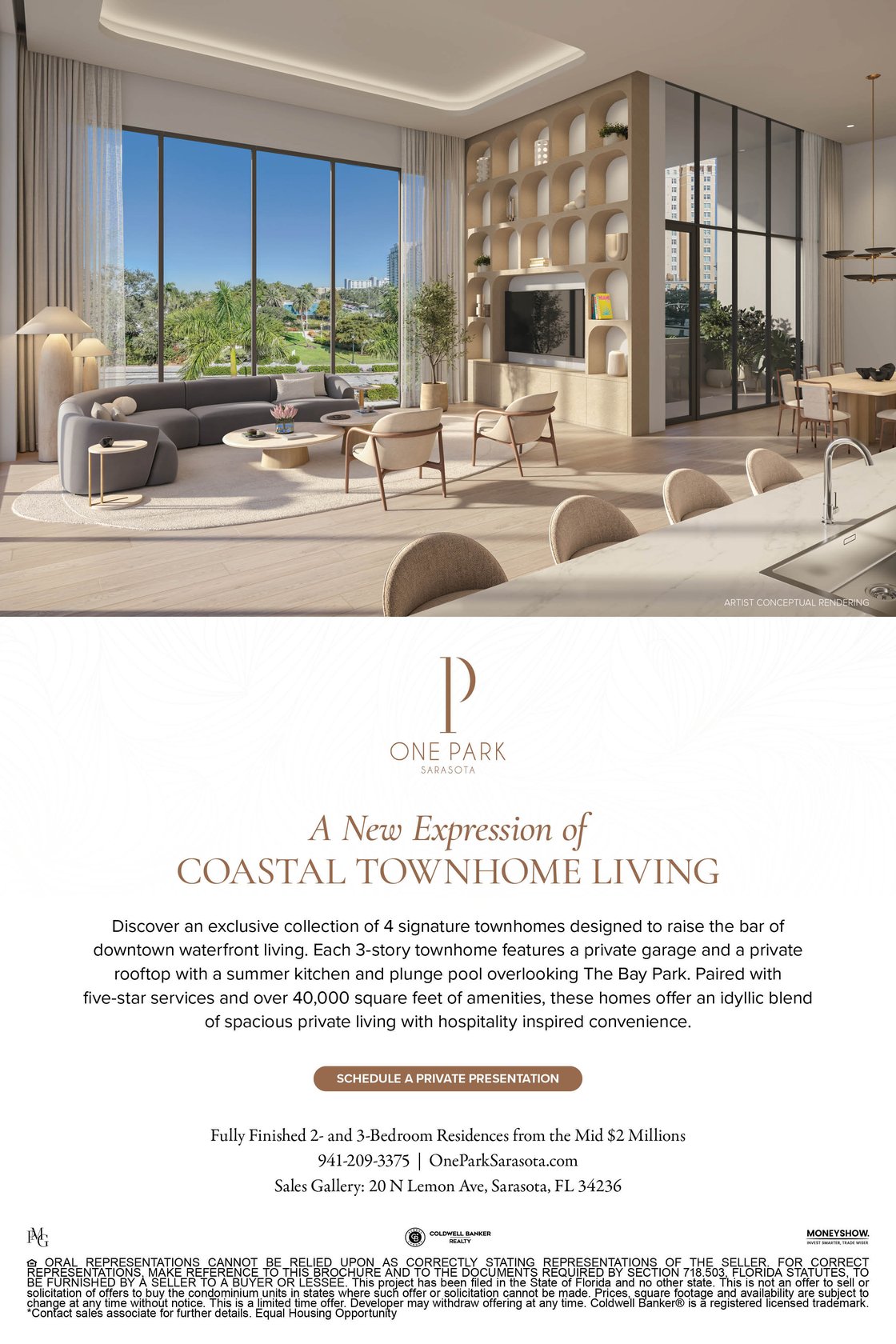 One Park Sarasota introduces a limited collection of four signature coastal townhomes overlooking The Bay Park. Each three-story residence features a private garage and rooftop terrace with summer kitchen and plunge pool.