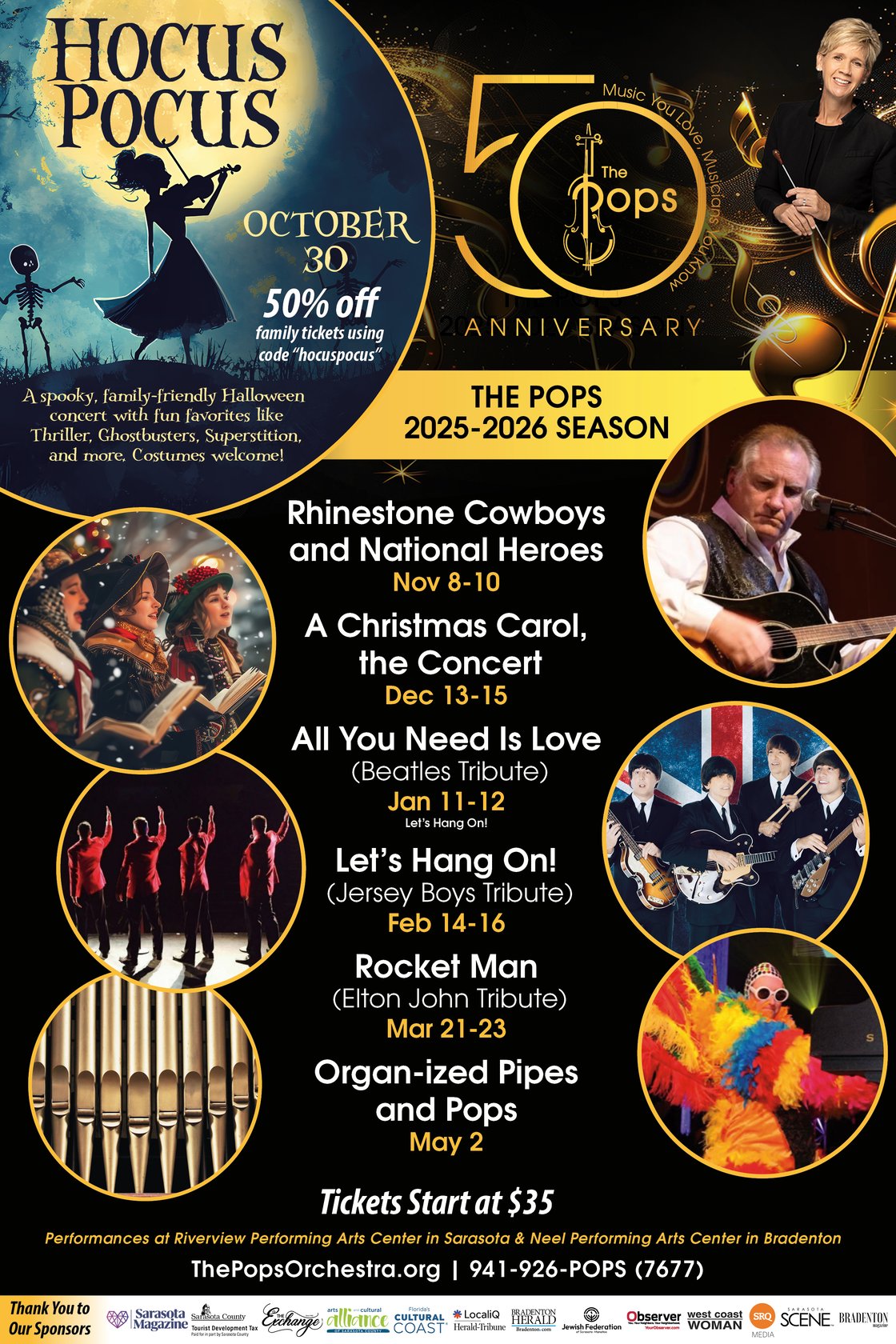 Celebrate 50 years of The Pops Orchestra! Enjoy 7 concerts - A Country Tribute to Heroes and Veterans, A Christmas Carol, Frankie Valli Tribute & Elton John—plus Hocus Pocus Pops, Beatles Magic & a Pipe Organ Performance.  A season of joy, nostalgia & music you love. Performances in Bradenton and Sarasota. Tickets start at $35.