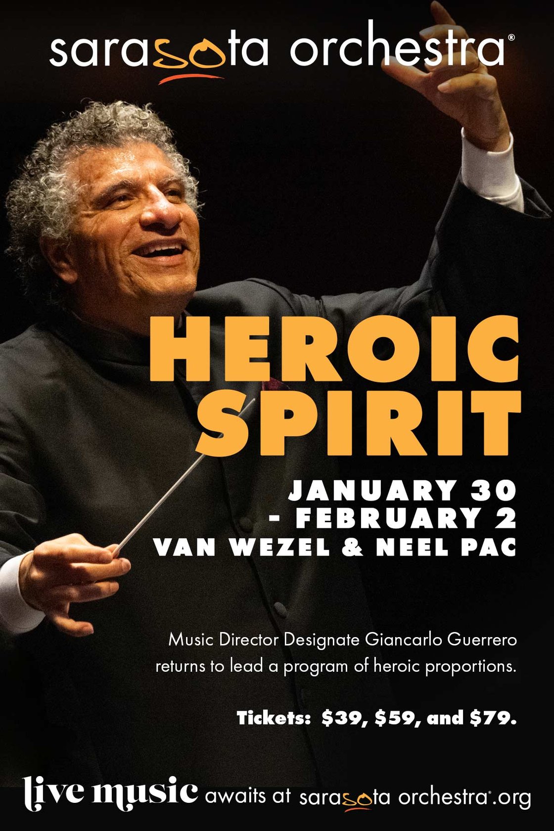 GRAMMY-winning conductor Giancarlo Guerrero, Sarasota Orchestra's new music director designate, returns to the podium to lead a concert of heroic proportions. Performances run January 30 - February 2 at the Van Wezel and Neel PAC.