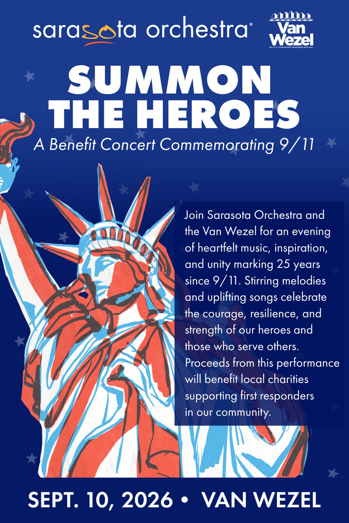 Sarasota Orchestra & Van Wezel present Summon the Heroes on Sept. 10, 2026. A 9/11 25th-anniversary benefit concert conducted by Evan Roider, featuring Amy Owens and Nate Jacobs. Ticket proceeds benefit four local charities that support first responders.