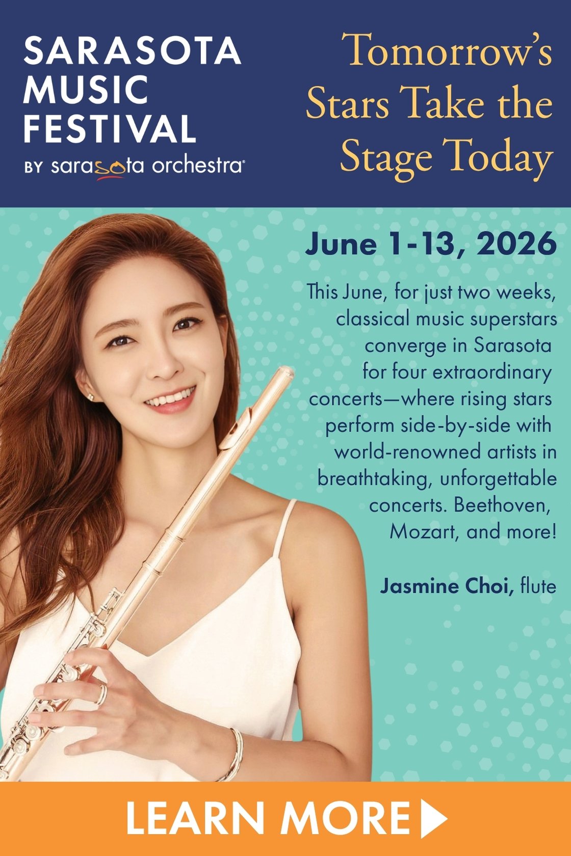 Be a part of the Sarasota Music Festival, June 1-13, where world-class artists play side-by-side with tomorrow's stars. Four faculty-curated chamber music concerts culminate in a blockbuster full-orchestra finale.  Tickets at SarasotaMusicFestival.org