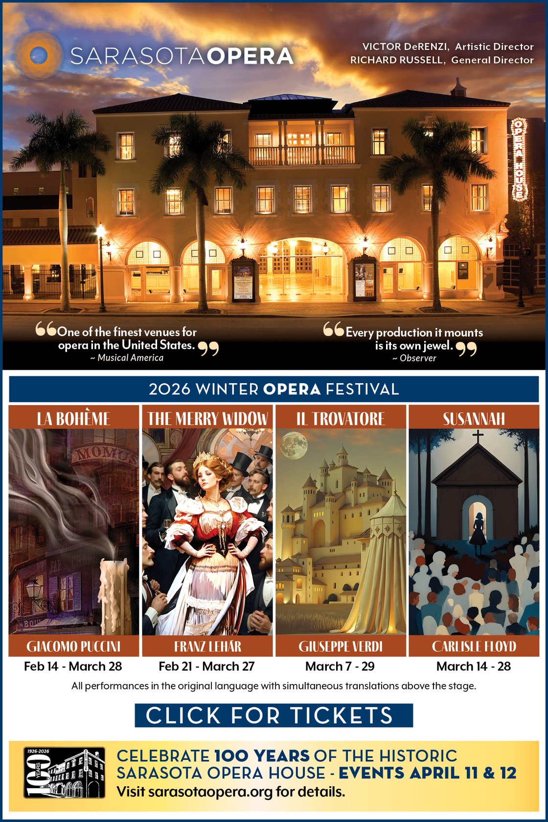 Sarasota Opera welcomes you to join us for our 2026 Winter Opera Festival. The season opens Febraury 14 with Puccini’s romantic La bohème, and continues through March 29 with Lehár's operetta The Merry Widow, Verdi’s epic Il trovatore, and Floyd’s American classic, Susannah. Join us as we celebrate our 67th season and the centennial of the historic Sarasota Opera House. Tickets at www.sarasotaopera.org  