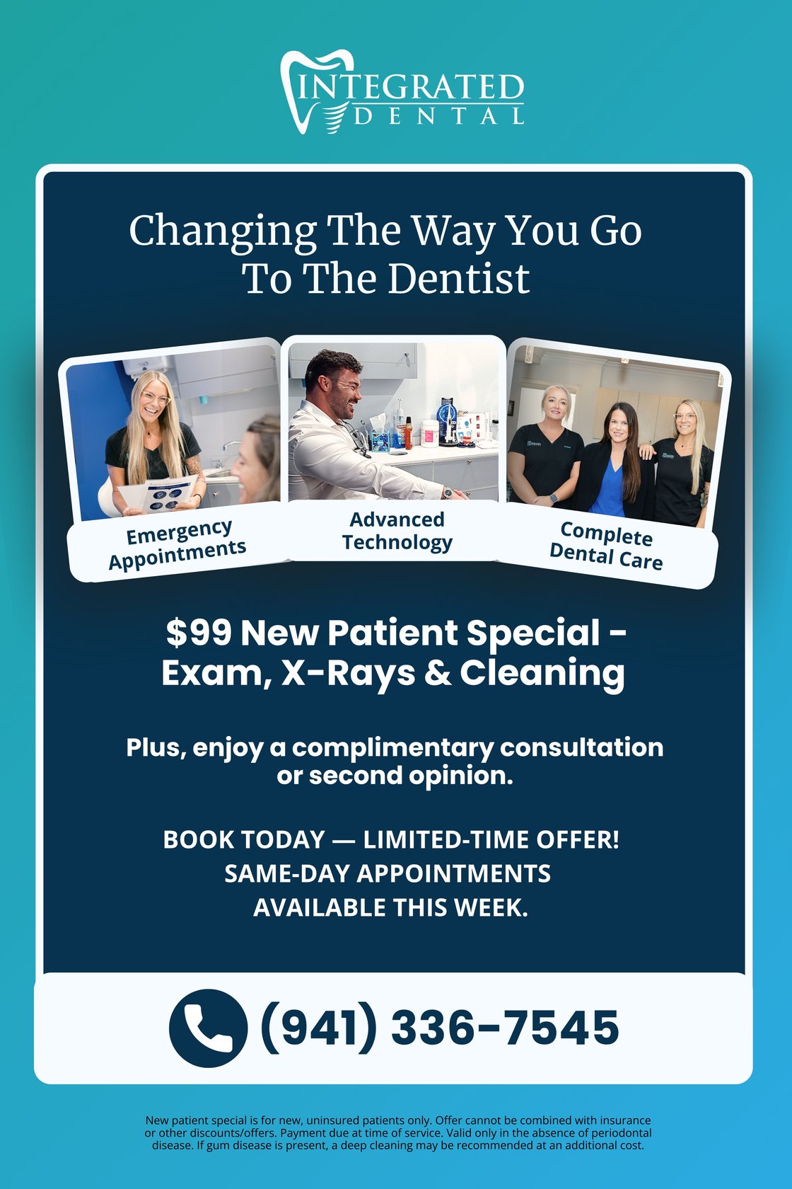 Integrated Dental – Changing the Way You Go to the Dentist. $99 New Patient Special includes exam, X-rays, and cleaning, plus a complimentary consultation or second opinion. Call (941) 336-7545 to book your appointment today.